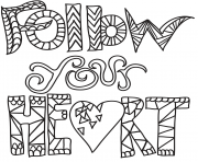 Printable follow your heart coloring pages